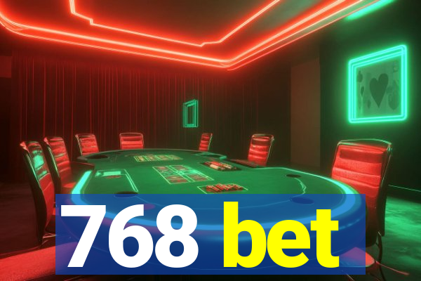 768 bet